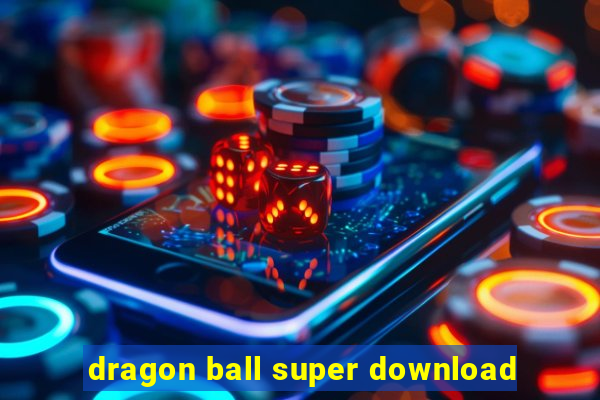 dragon ball super download